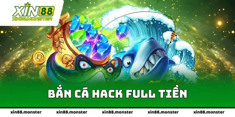 Bắn Cá Hack Full Tiền