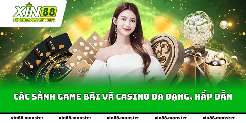 Các sảnh game bài và casino đa dạng, hấp dẫn