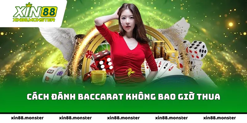 Cách Đánh Baccarat Không Bao Giờ Thua