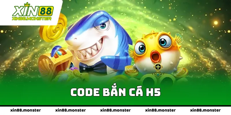 Code Bắn Cá H5