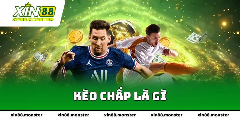 Kèo Chấp Là Gì